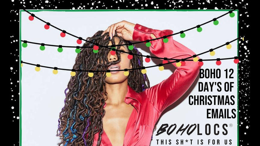 BOHO LOCS® | 12 Days Of Christmas Emails